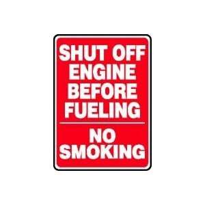  SHUT OFF ENGINE BEFORE FUELING NO SMOKING 14 x 10 Dura 