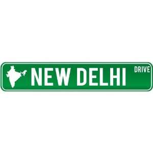  New  New Delhi Drive   Sign / Signs  India Street Sign 