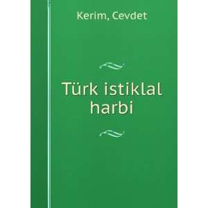  TÃ¼rk istiklal harbi Cevdet Kerim Books
