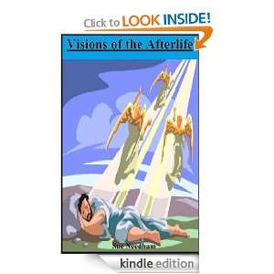 Visions of the Afterlife Sue Needham  Kindle Store