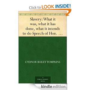 Slavery What it was, what it has done, what it intends to do Speech 