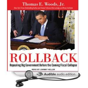Rollback Repealing Big Government Before the Coming Fiscal Collapse 