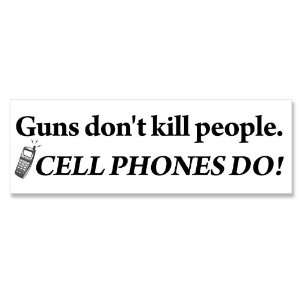   People. Cell Phones Do (Anti Texting) Bumper Sticker 