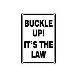  BUCKLE UP ITS THE LAW 14 x 10 Plastic Sign