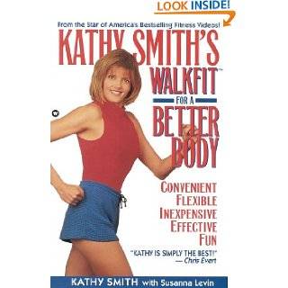 Kathy Smiths Walkfit for a Better Body by Kathy Smith and Susanna 