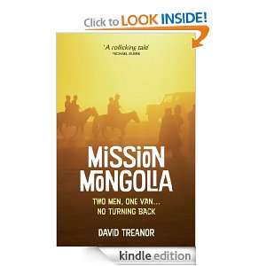Mission Mongolia Two Men, One VanNo Turning Back David Treanor 