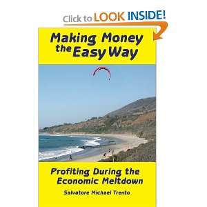  Making Money the Easy Way Profiting During the Economic 