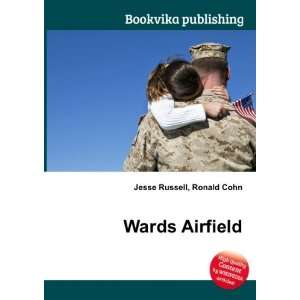 Wards Airfield Ronald Cohn Jesse Russell  Books