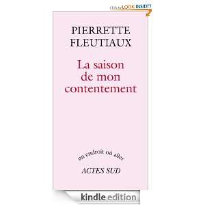 La saison de mon contentement (ESSAIS LITTERAI) (French Edition 