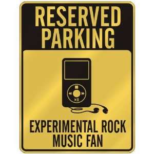  RESERVED PARKING  EXPERIMENTAL ROCK MUSIC FAN  PARKING 