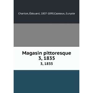   1835 Ã?douard, 1807 1890,Cazeaux, Euryale Charton  Books