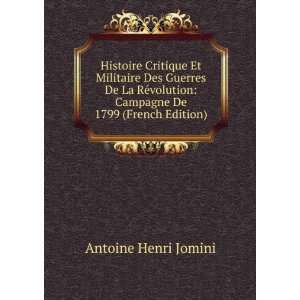    Campagne De 1799 (French Edition) Antoine Henri Jomini Books