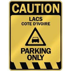   CAUTION LACS PARKING ONLY  PARKING SIGN COTE DIVOIRE 