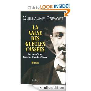 La valse des gueules cassées (French Edition) GUILLAUME PRÉVOST 