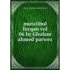   vol 06 by Ghulam ahmed parwez Allama Ghulam Ahmed Parwez Books
