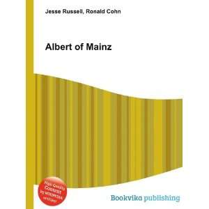  Albert of Mainz Ronald Cohn Jesse Russell Books