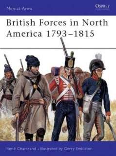   British Army in North America 1793 1815 by Rene 