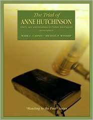 The Trial of Anne Hutchinson Liberty, Law, and Intolerance in Puritan 