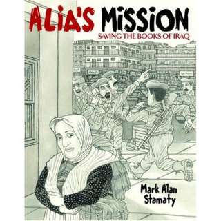 Alias Mission Saving the Books of Iraq Mark Alan Stamaty 