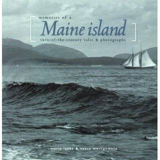 Memories of a Maine Island Turn Of The Century Tales & Photographs 