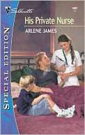 His Private Nurse Arlene James
