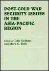Post Cold War Security Issues In The Asia Pacific Region, (0714641316 
