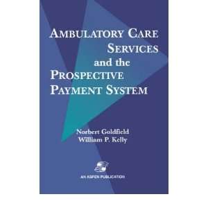  Ambulatory Care Services and the Prospective Payment 