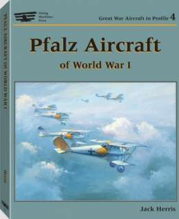   Pfalz Aircraft of World War I by Jack Herris, Paladin 