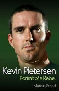   Kevin Pietersen Portrait of a Rebel by Marcus Stead 