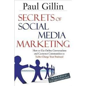  Secrets of Social Media Marketing How to Use Online 