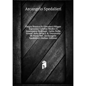   Archangelo Spedalieri (Italian Edition) Arcangelo Spedalieri Books