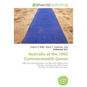    Australia at the 1982 Commonwealth Games (9786133832268) Books