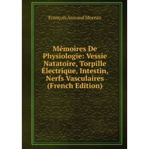   Nerfs Vasculaires (French Edition) FranÃ§ois Armand Moreau Books