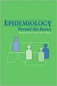 Epidemiology Beyond the Basics, (076374722X), F. Javier Nieto 