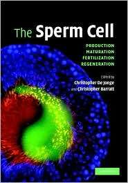 The Sperm Cell Production, Maturation, Fertilization, Regeneration 