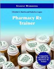 Pharmacy Technician Rx Trainer Student Workbook, (0763769142 
