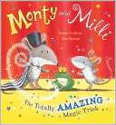 Monty and Milli The Totally Amazing Magic Trick
