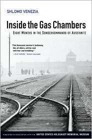 Inside the Gas Chambers Eight Months in the Sonderkommando of 