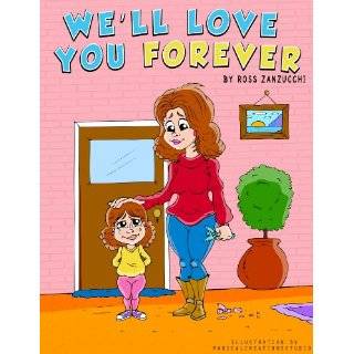 Well Love You Forever by Ross Zanzucchi (May 3, 2012)