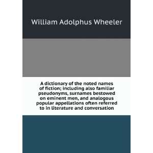   appellations often referred to in literature and conversation William