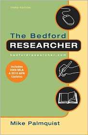 The Bedford Researcher with 2009 MLA and 2010 APA Updates, (0312667752 