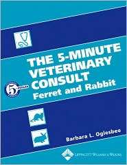 The 5 Minute Veterinary Consult Ferret and Rabbit, (0781793998 