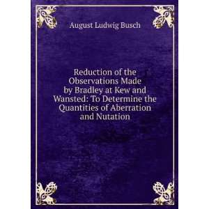   the Quantities of Aberration and Nutation August Ludwig Busch Books