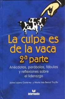 La Culpa es de la vaca 2 Anecdotas, parabolas, fabulas y reflexiiones 