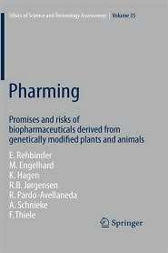 Pharming Promises and risks ofbBiopharmaceuticals derived from 