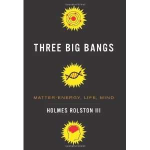  Three Big Bangs Matter Energy, Life, Mind [Hardcover 