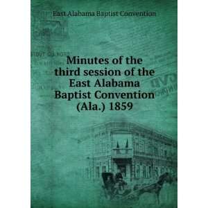   Baptist Convention (Ala.) 1859 East Alabama Baptist Convention Books