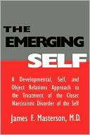The Emerging Self James F. Masterson