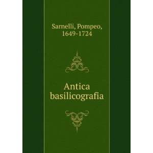  Antica basilicografia Pompeo, 1649 1724 Sarnelli Books