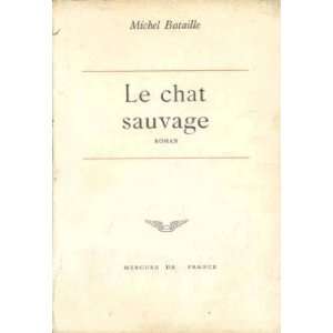  Le chat sauvage Bataille Michel Books